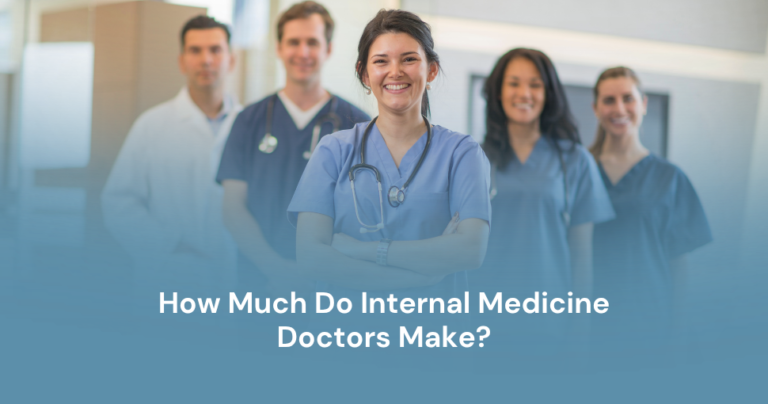 How Much Do Internal Medicine Doctors Make