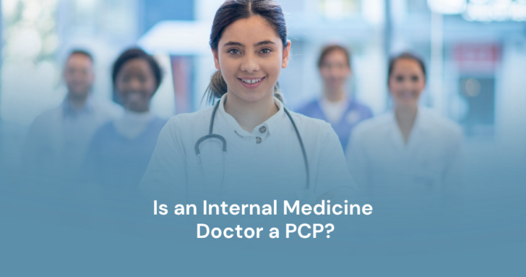 Is an Internal Medicine Doctor a PCP